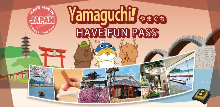 have fun in Yamaguchi